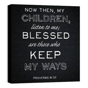 Chalk Prov 8:32 24 x 24 Canvas Prints