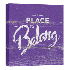 Mod Place to Belong 24 x 24 Canvas Prints