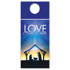 Love Came Down DoorHangers