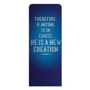 Words 2 Cor 5:17 2'7" x 6'7" Sleeve Banners