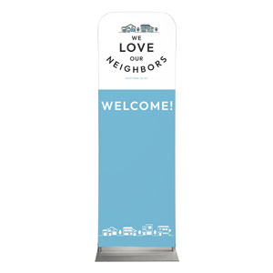 We Love Our Neighbors 2' x 6' Sleeve Banner