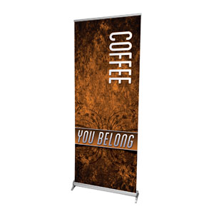 You Belong Coffee 2'7" x 6'7"  Vinyl Banner