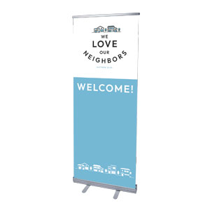 We Love Our Neighbors 2'7" x 6'7"  Vinyl Banner