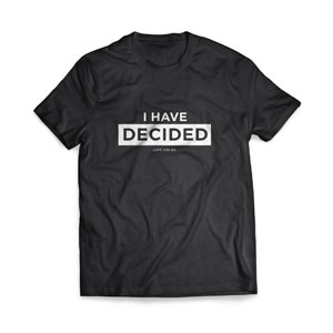 Baptism I Have Decided - Large Apparel