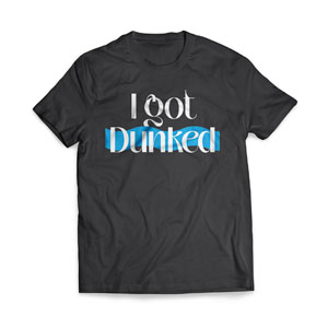 I Got Dunked - Large Apparel