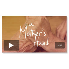 A Mother's Hand: Mini-Movie 