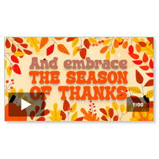 Embrace the Season Of Thanks: Mini-Movie 