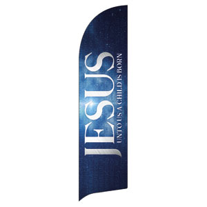 Jesus Unto Us Flag Banner