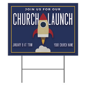 Church Launch 18"x24" YardSigns