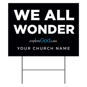 Explore God We All Wonder 18"x24" YardSigns