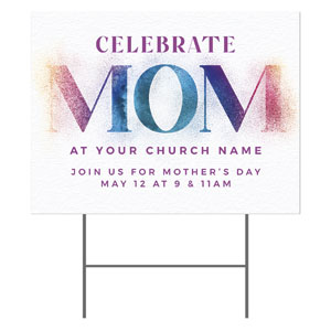 Celebrate Mom Powder 18"x24" YardSigns